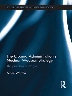 cover image of The Obama Administration's Nuclear Weapon Strategy